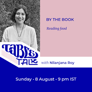 The flyer has a black-and-white portrait of Nilanjana Roy over the logotype 'Table Talk,' which flows into their name. Alongside the photo, against a pink background, the headline 'By the book' and Subhead 'Reading food.' Then, below, the information, 'Sunday, 8 August, 9 p.m. IST'