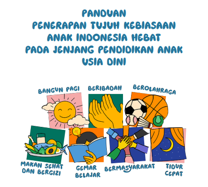 Download Panduan Penerapan 7 Kebiasaan Anak Indonesia Hebat Jenjang Pendidikan Anak Usia Dini
