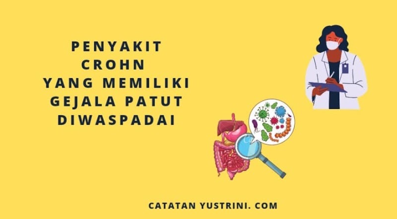 Penyakit Crohn yang Memiliki Gejala Patut Diwaspadai