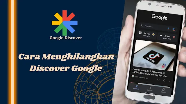 2 Cara Menghilangkan Discover Google di Android