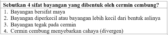 Sebutkan 4 sifat bayangan yang dibentuk oleh cermin cembung?