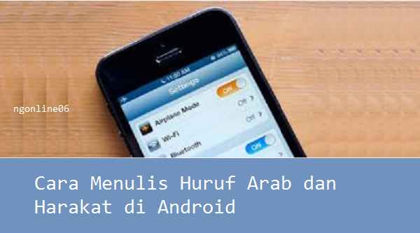 Cara Menulis Huruf Arab dan Harakat di Android