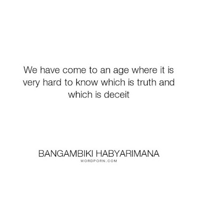 Truth vs Deception Quotes by Bangambiki Habyarimana