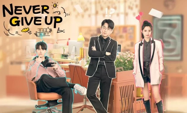 Never Give Up 2023 Chinese Drama