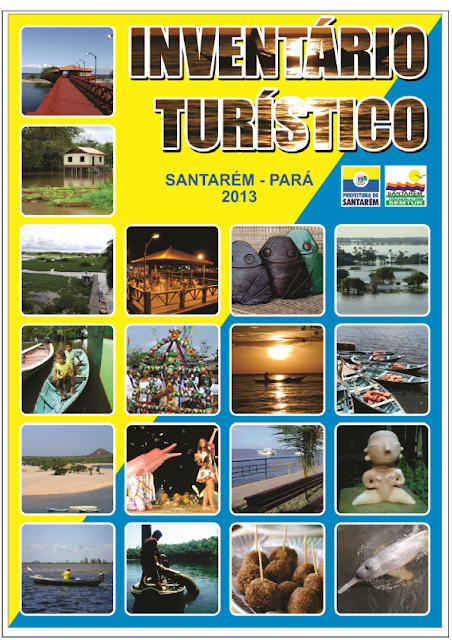 INVENTÁRIO DA OFERTA E INFRAESTRUTURA TURÍSTICA DE SANTARÉM – Pará – Amazônia – Brasil / ANO BASE 2013  -  I. INFRAESTRUTURA DE APOIO AO TURISMO