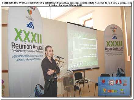 Conférence “Accélérateur de particules : lumière sur le futur médical” durant la XXXII réunion des chirurgiens pédiatres de l’institut Mexicain de Pédiatrie et leurs collègues d’Espagne.