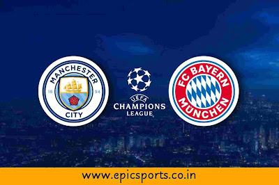 UCL ~ Man City vs Bayern | Match Info, Preview & Lineup