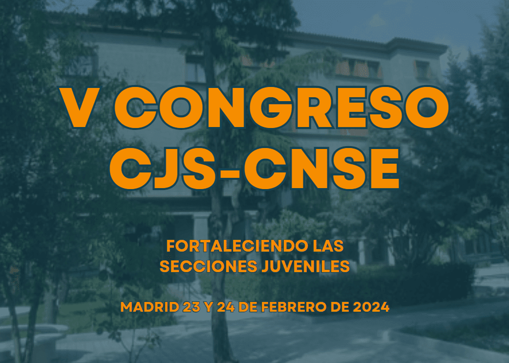 V Congreso CJS-CNSE: fortaleciendo las secciones juveniles. Madrid, 23 y 24 de febrero de 2004