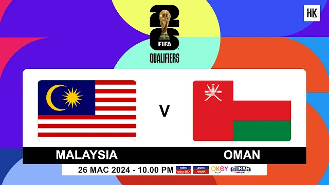 Siaran Langsung Live Streaming Malaysia vs Oman Kelayakan Piala Dunia/Piala Asia