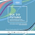 Confira a programação do Dia do Futuro!