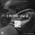 Kid Mc - O Patrão Vem Já "Prod. Ricardo 2R" (Download Track 2013)