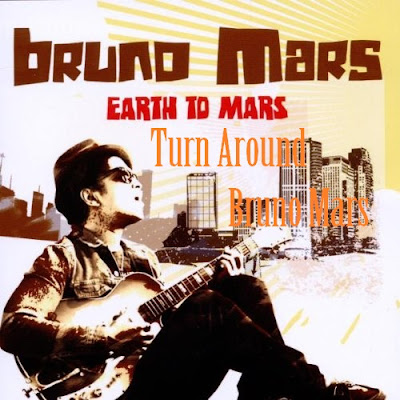 Makna Lagu Turn Around Bruno Mars, Arti Lagu Turn Around Bruno Mars, Terjemahan Lagu Turn Around Bruno Mars, Lirik Lagu Turn Around Bruno Mars, Lagu Turn Around Bruno Mars, Lagu Turn Around, Bruno Mars