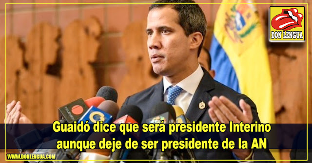 Guaidó dice que será presidente Interino aunque deje de ser presidente de la AN