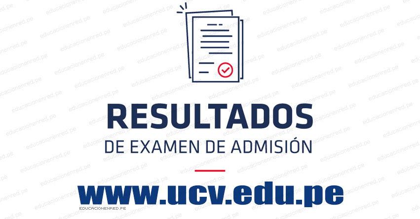 Resultados UCV 2019-1 Fase C (24 Febrero - Prueba de Aptitud) Lista Ingresantes Examen de Admisión - Examen de Ganadores - Universidad César Vallejo - www.ucv.edu.pe