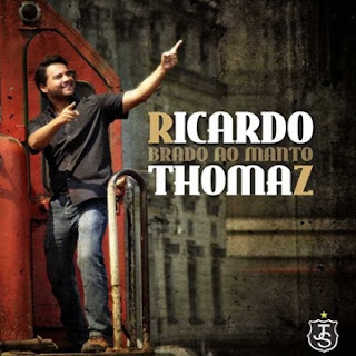 Ricardo Thomaz - Brado ao Manto 2011