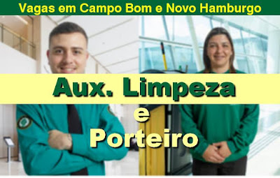 Empresa abre vagas para Auxiliar de Limpeza e Porteiros em Novo Hamburgo e Campo Bom