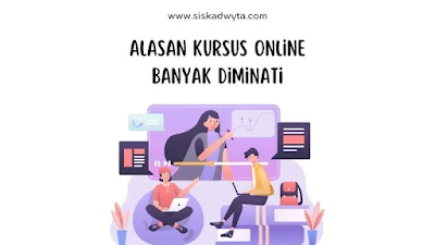 5 Alasan Kursus Online Banyak Diminati