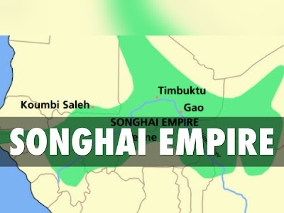 Brief History Of The Rise And Fall Of The Kingdom Of Songhai 