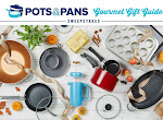 The PotsandPans.com Gourmet Gift Guide Sweepstakes