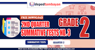 NEW! GRADE 2 SUMMATIVE TEST NO. 3  FOR  SY 2023-2024, FREE DOWNLOAD