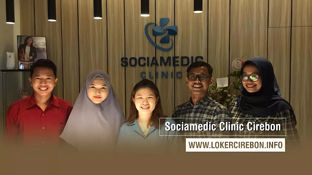 Lowongan Kerja Sociamedic Clinic Cirebon