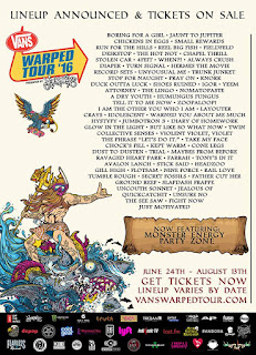 Poster for Lineup Announcement at Vans Warped Tour 2016, listing the following bands: BORING FOR A GIRL, JAUNT TO JUPITER, CHICKENS IN EGGS, SMALL REWARDS, RUN FOR THE HILLS, REEL BIG FISH, FIELDFELD, DESKSTOP, THE HOT NOT, CHAPEL THRILL, STOLEN CAR, 4FEIT, WHEN?!, ALWAYS CRUSH, DIAPER, TURN SIGNAL, HERMES THE MOVIE, RECORD SETS, UNYOUSUAL ME, TRUNK JUNKET, STOP FOR NAUGHT, PRAY ON, KNORK, DUCK OUTTA LUCK, SHOES RUINED, IGOR, YEEM, ATTORNEY, THE LINGO, NOMATOPASTE, A DRY YOUTH, HUMUNGUS FUNGUS, TELL IT TO ME NOW, ZOOPALOOP!, I AM THE OTHER YOU WHO I AM, LAYOUTER, CRAYS, IDOLESCENT, WARNED YOU ABOUT ME MUCH, HYSTYFY, JUMBOTRON 3, DIARY OF HOMEWORK, GLOW IN THE LIGHT, BUT LIKE SO WHAT NOW, TWIN, COLLECTIVE SENSES, VIOLENT VIOLET, VIOLET, THE PHRASE "LET'S DO IT.", TAKE MY FACE, CHOCK'S FILL, KEPT WARM, CONE LEGS, DUST TO DUSTEN, TRIAL, MAYBES FROM BEFORE, RAVAGED HEART PARK, FARRAH, TONY'S IN IT, AVALON LANCH, STICK SAID, HEADZOO, GILL HIGH, FLOTSAM, NINE FORCE, RAIL LOVE, TUMBLE ROUGH, SECRET FOSSILS, FATHER CUT HER, GROUND REEF, SLAPDASH FRAPPE, UNCOUTH SONNET, JEALOUS OF, QUICKCATCHIT, UNSURE NO, THE SEE SAW, FIGHT NOW, and JUST MOTIVATED.