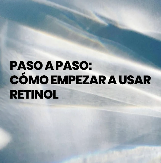 Cómo usar el retinol por primera vez