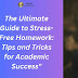 The Ultimate Guide to Stress-Free Homework: Tips and Tricks for Academic Success