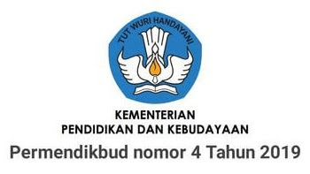 Permendikbud Nomor 4 Tahun 2019 Tentang Mekanisme Dan Petunjuk Teknis DAK BOP PAUD 2019