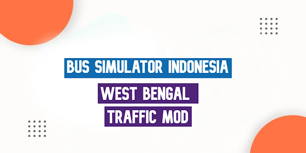 Download West Bengal Traffic Mod + Obb File & Apk For Bus Simulator Indonesia (BUSSID)