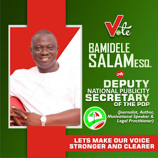 VOTE: Bamidele Salam as PDP Deputy National Publicity Secretary