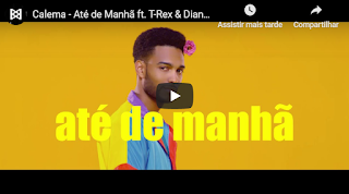 Calema - Até de Manhã ft. T-Rex & Diana Lima  Calema - Até de Manhã ft. T-Rex & Diana LimaCalema - Até de Manhã ft. T-Rex & Diana Lima  Calema - Até de Manhã ft. T-Rex & Diana LimaCalema - Até de Manhã ft. T-Rex & Diana LimaCalema - Até de Manhã ft. T-Rex & Diana Lima