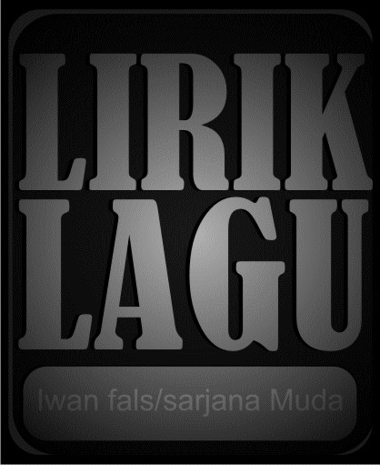  Lirik Lagu Iwan fals Album sarjana Muda sarjana Muda 