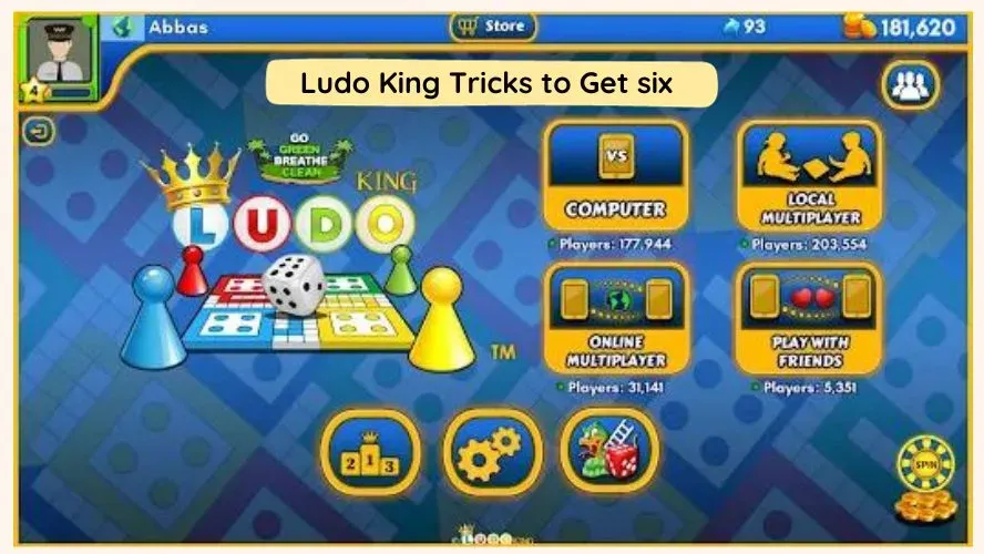 Ludo King Tricks to Get six.