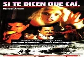 Si Te Dicen Que Cai (If They Tell You I Fell) (1989) Movie Online Video