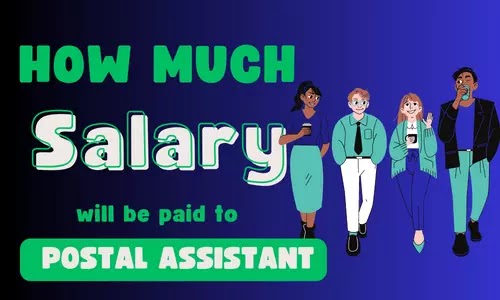 Postal Assistant Salary