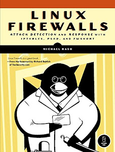 Linux Firewalls – Attack Detection and Response