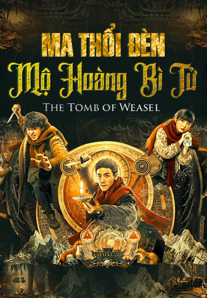 Ma Thổi Đèn: Mộ Hoàng Bì Tử - The Tomb of Weasel (2021)
