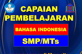Capaian Pembelajaran Bahasa Indonesia Kelas 7, 8, 9 SMP/MTs Kurikulum Merdeka