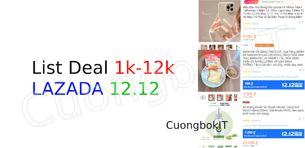 Tổng Hợp Deal 1k-12k LAZADA 12.12 - CuongbokIT