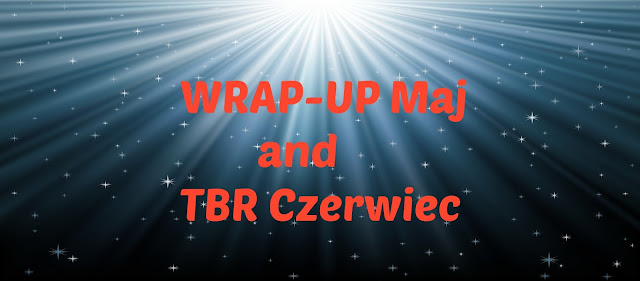 WRAP-UP Maj i TBR Czerwiec