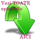  VEZI TOATE EPISODELE