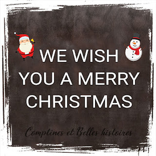 We wish you a merry christmas - Paroles de la comptine anglaise pour les enfants - Sélection de Poésie, Chansons et Comptines pour enfant - Par Comptines et Belles Histoires English lyrics