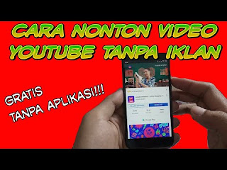 Menghilangkan Iklan Youtube Di Android