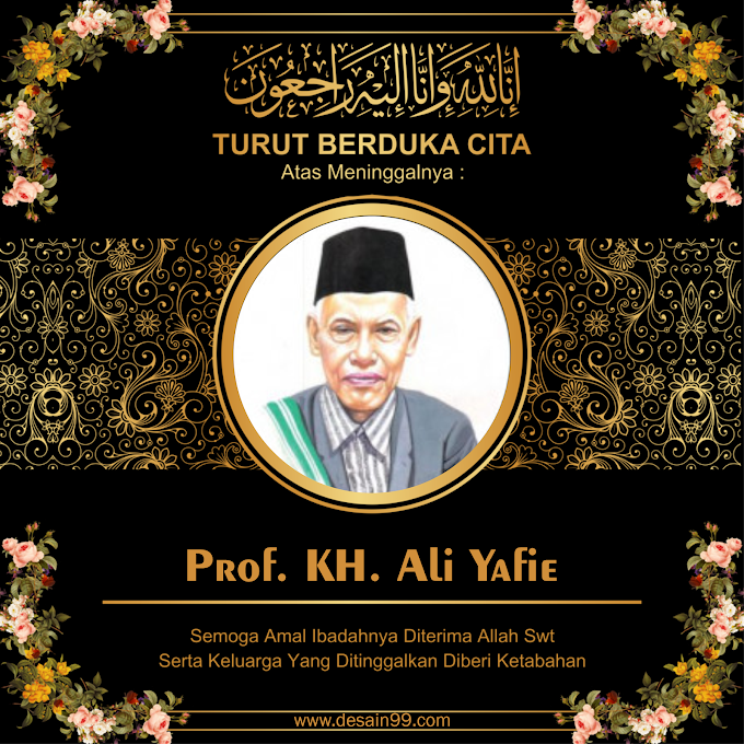 Ucapan Turut Berduka Cita Atas Meninggalnya Prof. KH. Ali Yafie, Ketua MUI (1990-2000) dan Rais A'am NU (1991-1992)