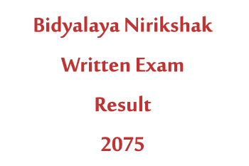 Bidyalaya Nirikshak Result 2075 - Written Exam Result