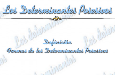 http://www.vicentellop.com/gramatica/determinantes/posesivos/posesivos.html