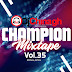 Dj China gh - champion mixtape vol.35  (DOWNLOAD)