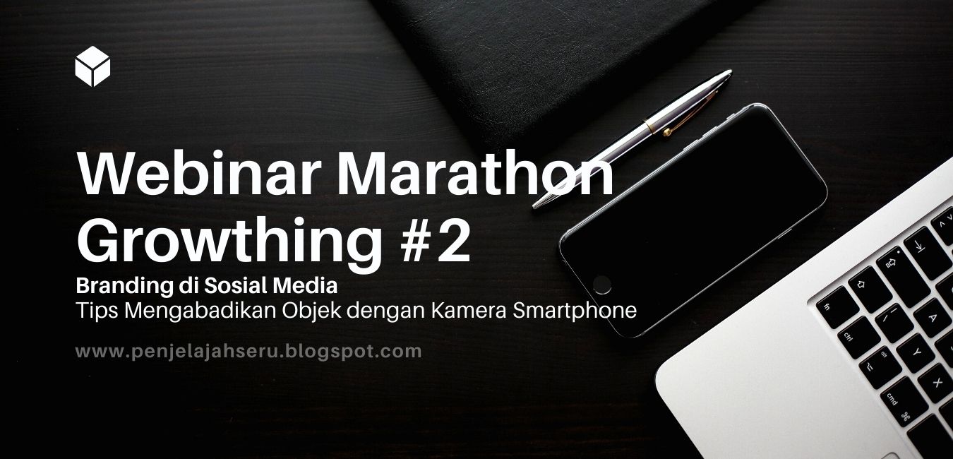 Resume materi kedua Webinar Marathon Growthing