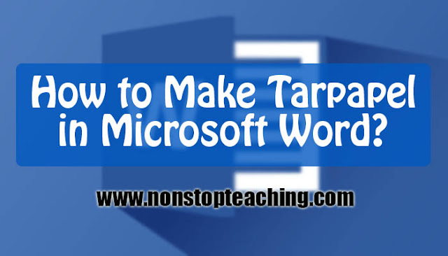 How to Make Tarpapel in Microsoft Word